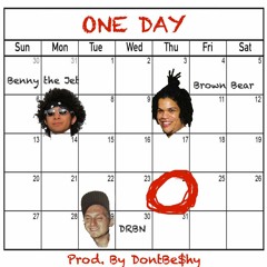 ONE DAY - Benny X Brown Bear X DRBN (Prod. DontBe$hy)