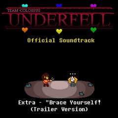 TC!Underfell Soundtrack - ?? Brace Yourself! (Trailer Version)