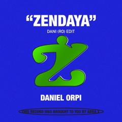 Free Download: Daniel Orpi - Zendaya [DANI RO EDIT]