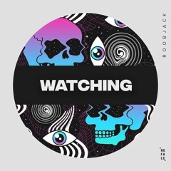 RoobJack - Watching (Original Mix)