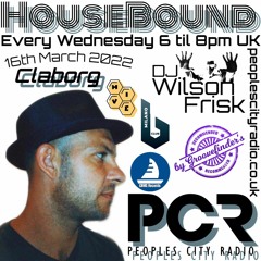 HouseBound - 16th March 2022 .. Ft. Claborg