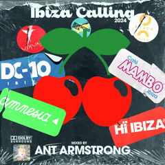 IBIZA CALLING 2024 - MIXED BY ANT ARMSTRONG