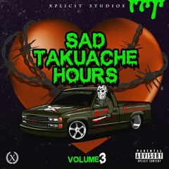 Sad Takuache Hours Vol 3 [ Romanticas Tumbadas Mix]