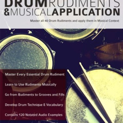DOWNLOAD KINDLE √ Drum Rudiments & Musical Application: Master all 40 Drum Rudiments
