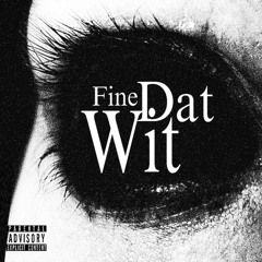 Fine Wit Dat  prod.Aloa