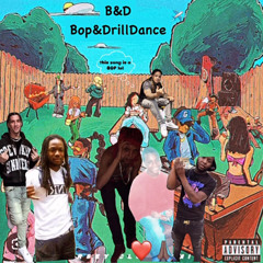 B&D “Bop&DrillDance”