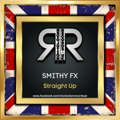 Smithy FX - Straight Up ***OUT NOW***