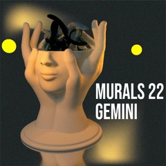 Murals 22: Gemini