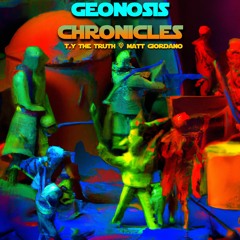 Geonosis Chronicles - T.y the Truth & Matt Giordano [Prod by. Pacific]