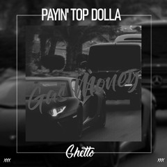 Payin' Top Dolla - Gas Money