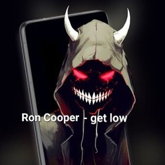 Ron Cooper - get low
