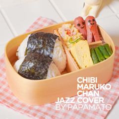 Chibi Maruko Jazz Cover by Papamato