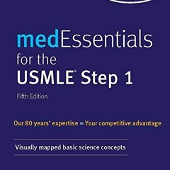 [View] [EBOOK EPUB KINDLE PDF] MedEssentials for USMLE Step 1 (USMLE Prep) by  Michael S. Manley �