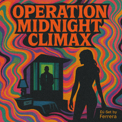 Operation Midnight Climax - DJ Set