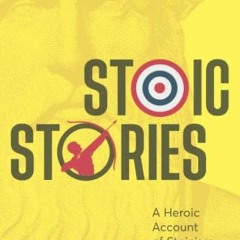 != Stoic Stories, A Heroic Account of Stoicism, Ancient Wisdom# !Textbook=