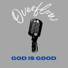 God Is Good!