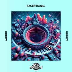 MY DREAM - Exceptional (Original Mix) [MD001]