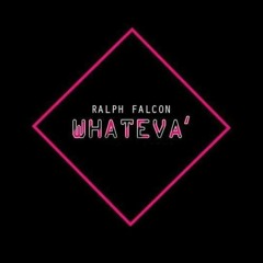 Ralph Falcon, Elias Rojas, Liu Rosa, Rafael Starcevic - Whateva (Faust!ni & Samuel Private)