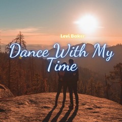Dance With My Time