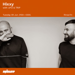 Hixxy with UFO & TRIP - 09 June 2020