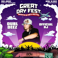 GREAT DAY FEST SET - DUBL DEEZ