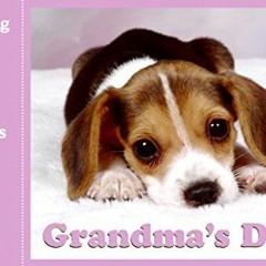 ACCESS [EPUB KINDLE PDF EBOOK] Grandma's Dead: Breaking Bad News with Baby Animals by