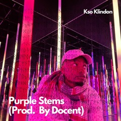 Purple Stems (Prod. By Docent)