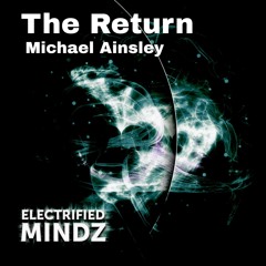 The Return  [Electrified Mindz]