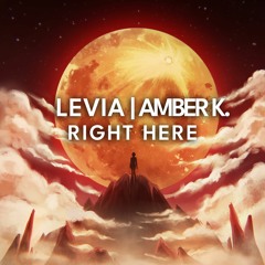 Right Here (feat. Amber K.) [2023 Version]