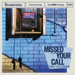 Brasstracks, Col3trane - Missed Your Call