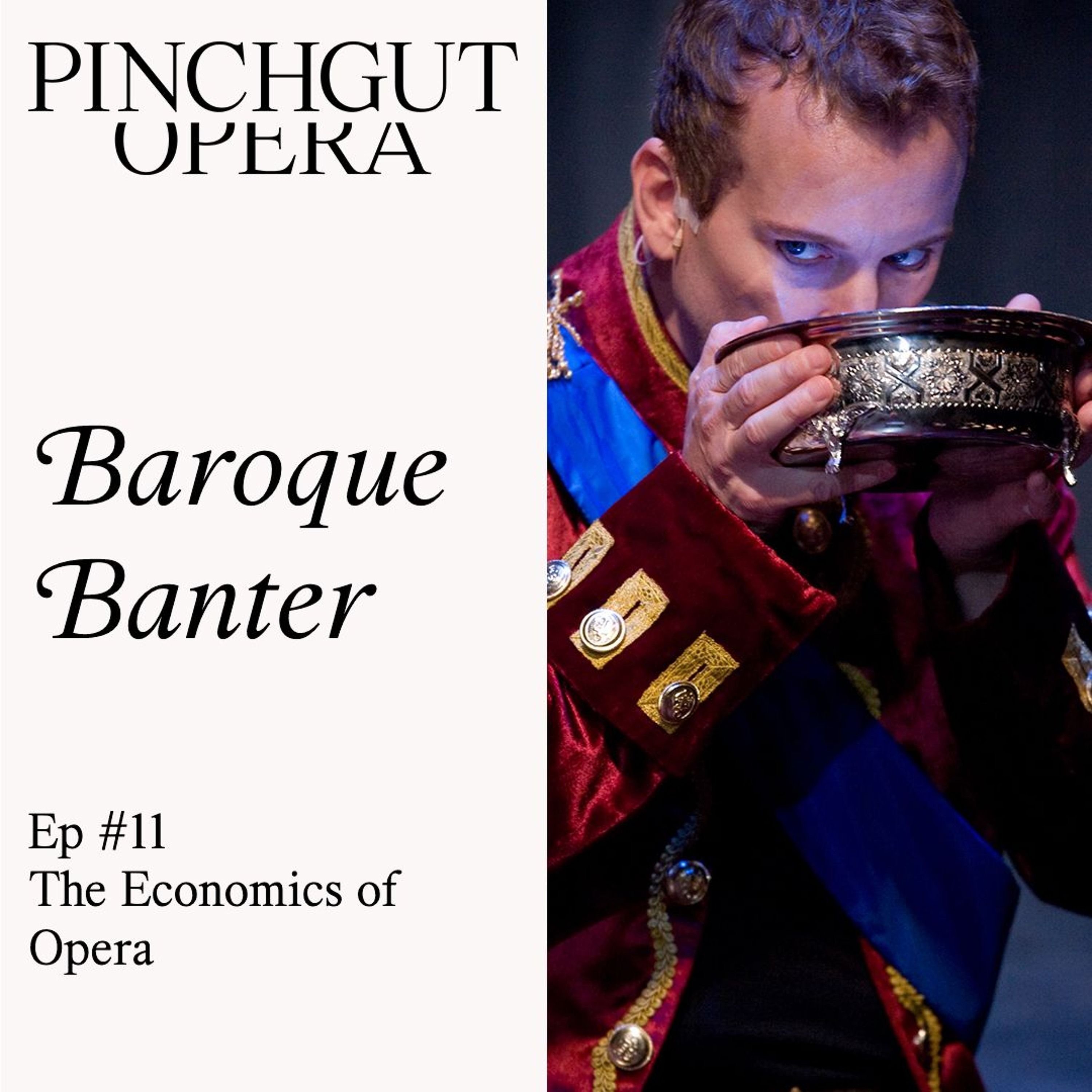 Baroque Banter: Episode 11 -The Economics of Opera
