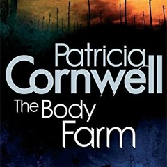 eBook DOWNLOAD The Body Farm. Patricia Cornwell