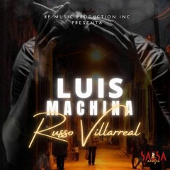 Luis Machina - Russo Villarreal