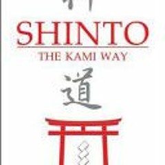 [Download PDF] <-(PDF) Download Shinto: The Kami Way BY Sokyo Ono