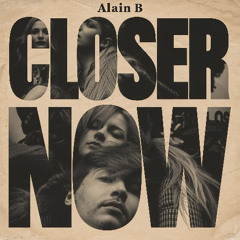 Closer now