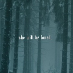 she will be loved.