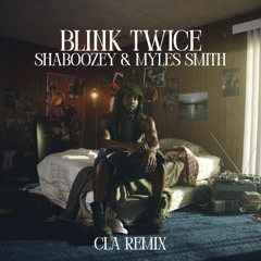 Blink Twice - Shaboozey, Myles Smith (CLA Remix) [Radio Edit]