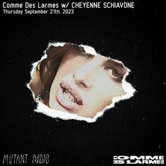 Comme Des Larmes invite Cheyenne Schiavone