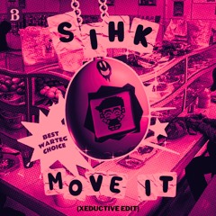SIHK - MOVE IT (XEDUCTIVE UPTEMPO EDIT) [FREE DL]