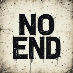 “No END” Prod. SBXONTRACK