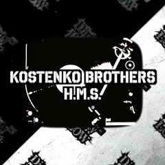 Kostenko Brothers - H.M.S. ( Original Mix )