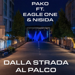 Dalla strada al palco (feat. Eagle One & Nisida)