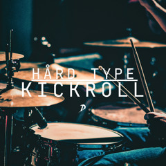 Hård Type - Kickroll