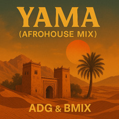 YAMA AFRO HOUSE Remix by ADG x BMIX
