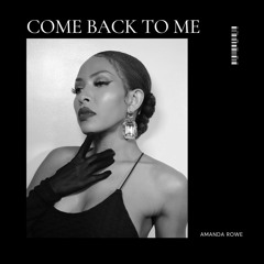 Come Back To Me - Amanda Rowe