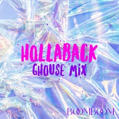 Boomboom's Hollaback Ghouse Mix