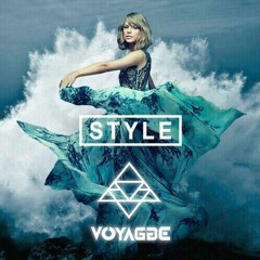 Style - Voyagge Remix (Taylor Swift)