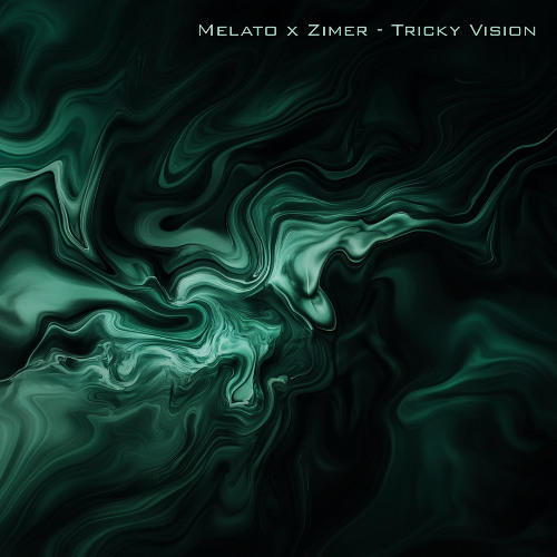Melato x Zimer - Tricky Vision [Free Download]