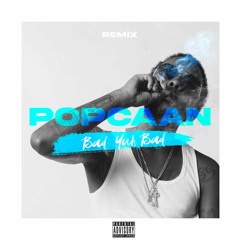 Popcaan - Bad Yuh Bad (Chacal Riddim)Remix