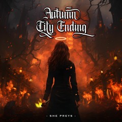 She Preys - Autumn City Ending